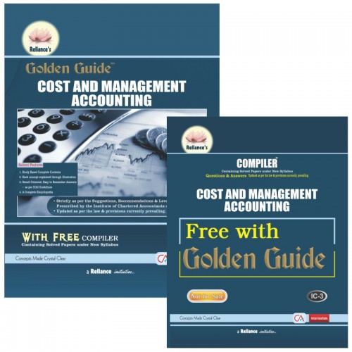 Reliance's Golden Guide on Cost & Management Accounting with Free Compiler for CA Intermediate Paper 3 May 2020 Exam [New Syllabus] 